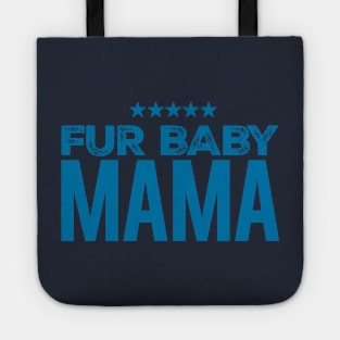 Fur Baby Mama Tote