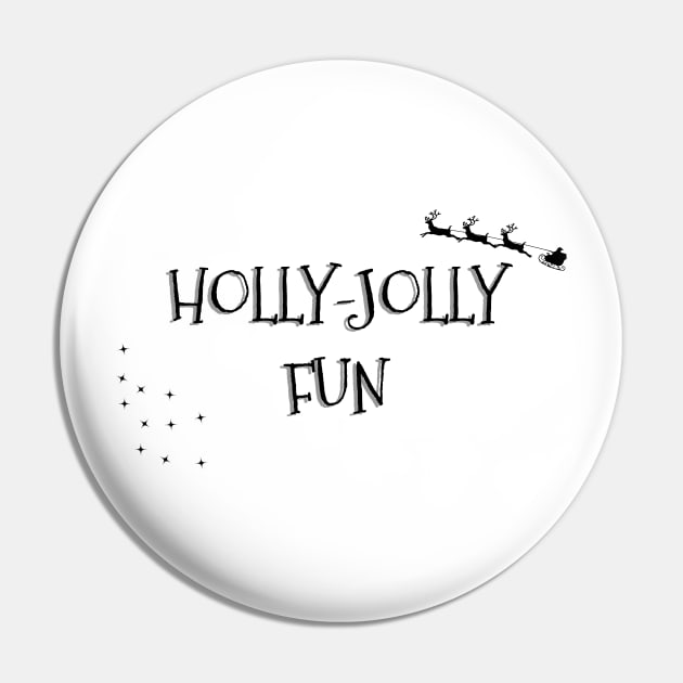 HOLLY JOLLY FUN Christmas Pun Pin by SquigglyWiggly