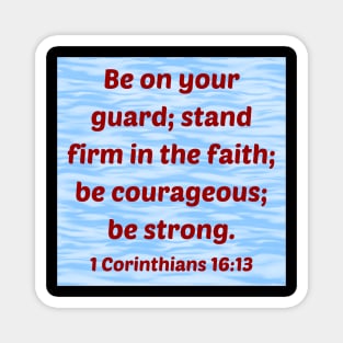 Bible Verse 1 Corinthians 16:13 | Christian Magnet