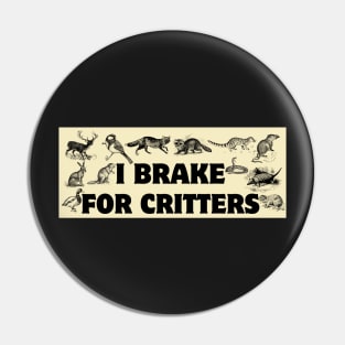 I Brake For Critters, Funny Car Bumper, Critters Bumper Pin