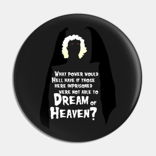 Dreams of Heaven - wht text Pin