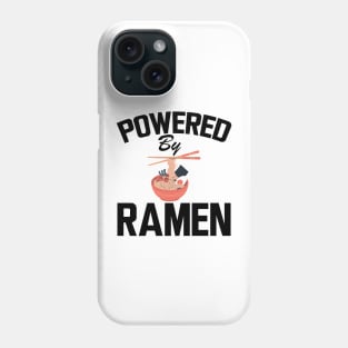 Ramen - Powered by ramen Phone Case