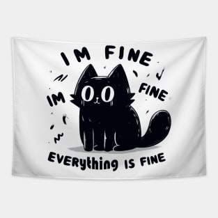 It s fine im fine everything is fine funny black cat Tapestry