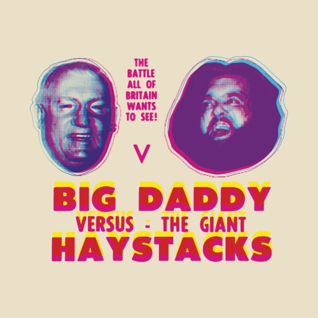 Big Daddy vs Giant Haystacks by HAPPY TRIP PRESS