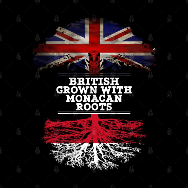 British Grown With Monacan Roots - Gift for Monacan With Roots From Monaco by Country Flags