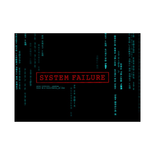 System Failure by kamtec1