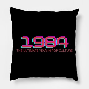 1984 The Ultimate Year in Pop Culture Pillow