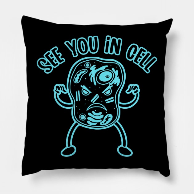 See you in Cell (Lineal) Pillow by nickbeta