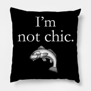 I'm not chic funny design Pillow