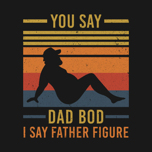 Disover Funny you say Dad Bod I say Father Figure Busy Daddy Tank Top