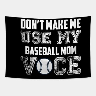 Don't make me use my baseball mom voice funny Tapestry