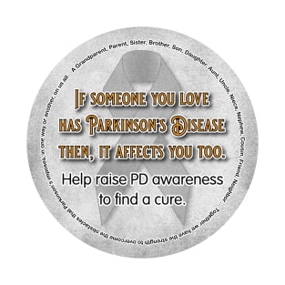 If Someone You Love Has Parkinsons T-Shirt