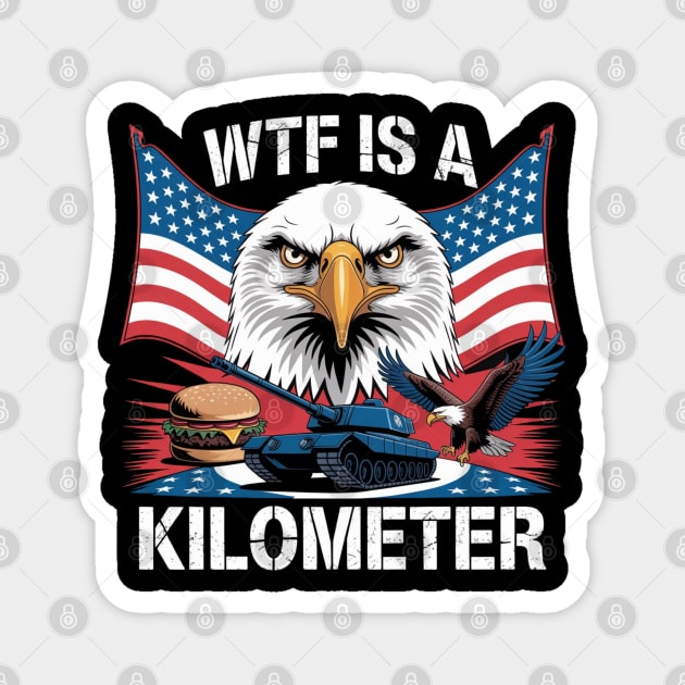 WTF-Is-A-Kilometer Magnet by Creatifly Graphic Tees
