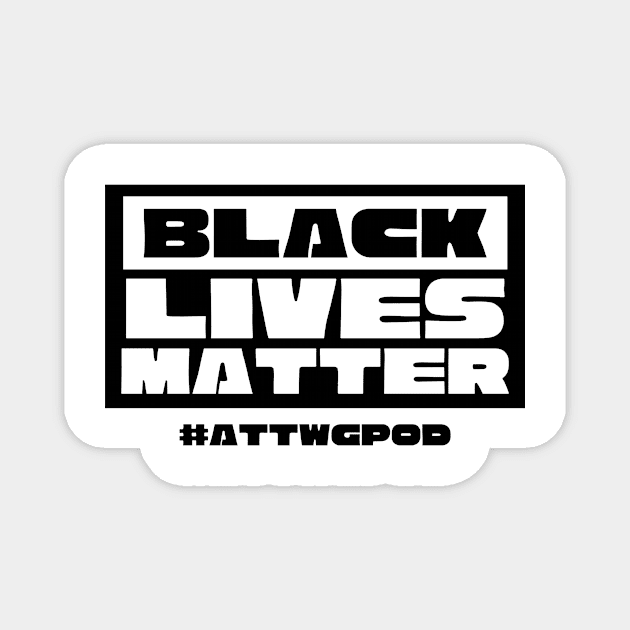 Black Lives Matter Magnet by And Then They Were Gone Podcast