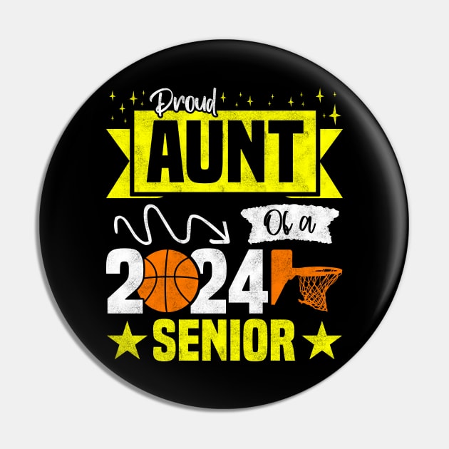 Funny Basketball Senior 2024 - Proud Aunt Of A 2024 Senior Pin by BenTee