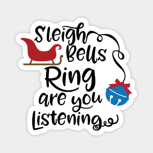 Sleigh bells ring are you listening Magnet