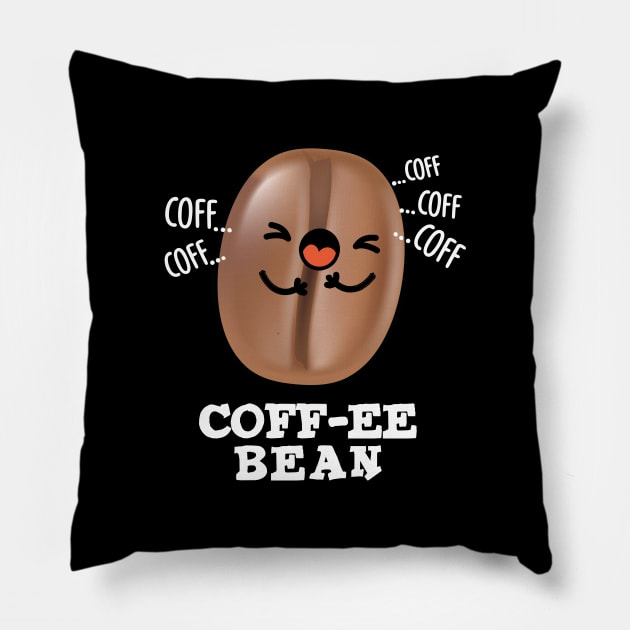 Coff-ee Cute Coughing Coffee Bean Pun Pillow by punnybone