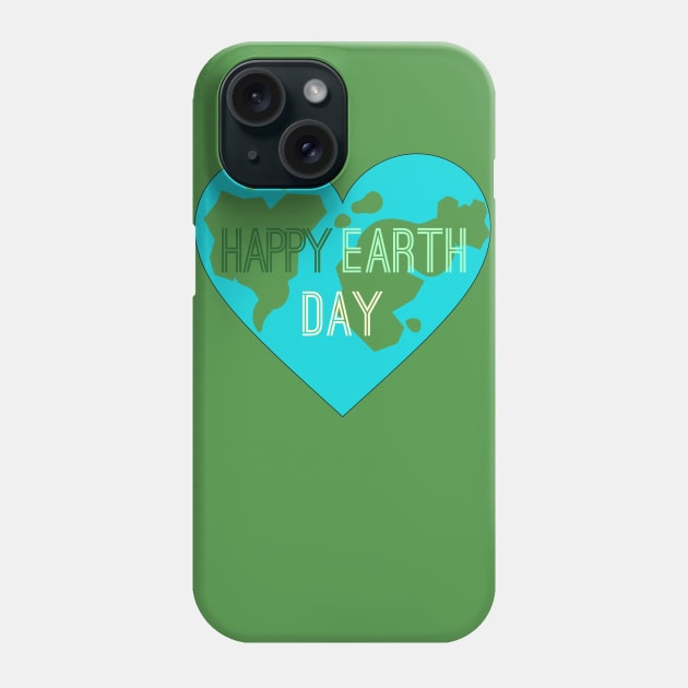 HAPPY EARTH DAY Phone Case by ACircusofLight