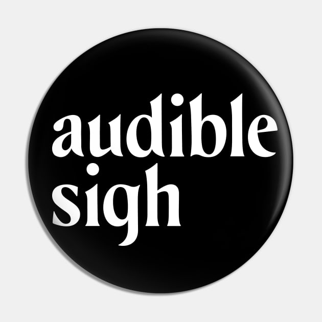 audible sigh white Pin by Pufahl