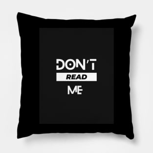 Don’t read me typography design Pillow