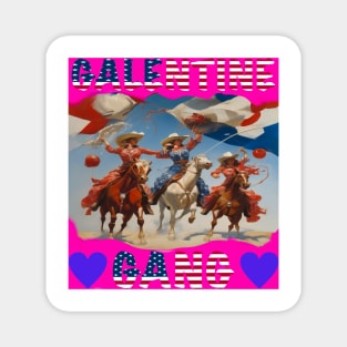 Galentine gang rodeo Magnet