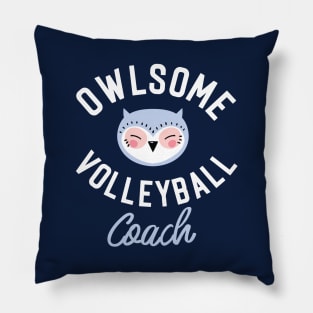 Owlsome Volleyball Coach Pun - Funny Gift Idea Pillow