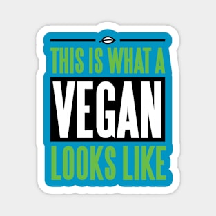 This is what a vegan looks like Magnet