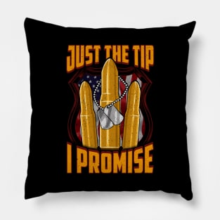 Funny Just The Tip I Promise USA Bullet Pun Pillow