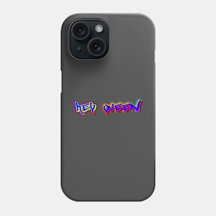 Hey Queen Phone Case