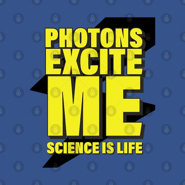 Photons Excite Me! by orbitaledge
