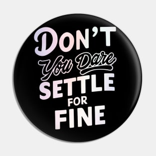 Don’t you dare settle for fine retro Pin