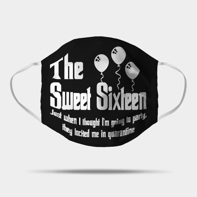 Download The Sweet Sixteen Quarantine 16 Birthday T-shirt - Sweet ...