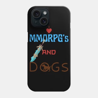 I Love Mmorpg's And Dogs Phone Case
