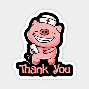 Cute Piggy Nurse - Thank you Nurses Magnet