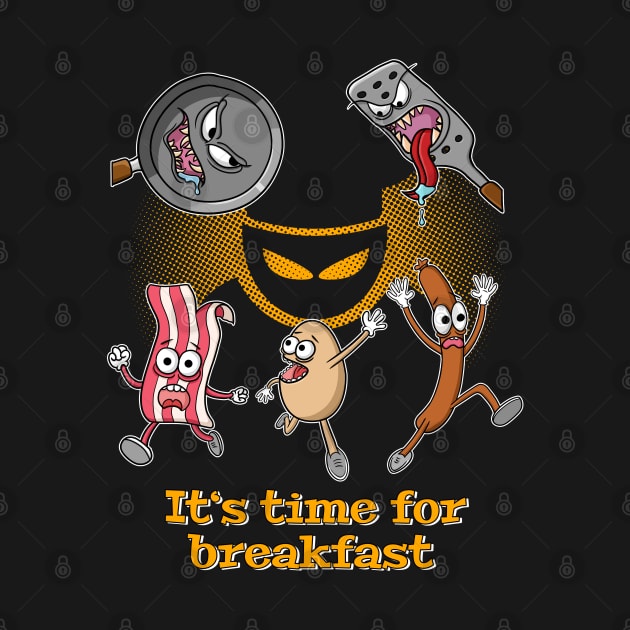 It's time for breakfast - funny horror by Modern Medieval Design