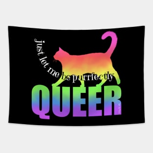 Let Me Be Purrfectly Queer Tapestry