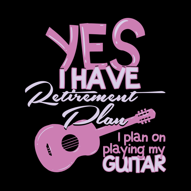 Funny Guitar Player Retirement Plan Sayings by shirtontour