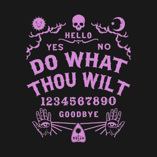 Do What Thou Wilt Ouija Board T-Shirt