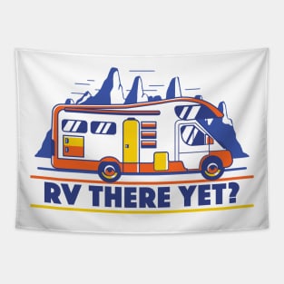 RV There Yet? | Funny Road Trip Tapestry