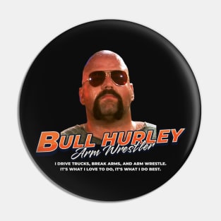 Bull Hurley Arm Wrestler Pin