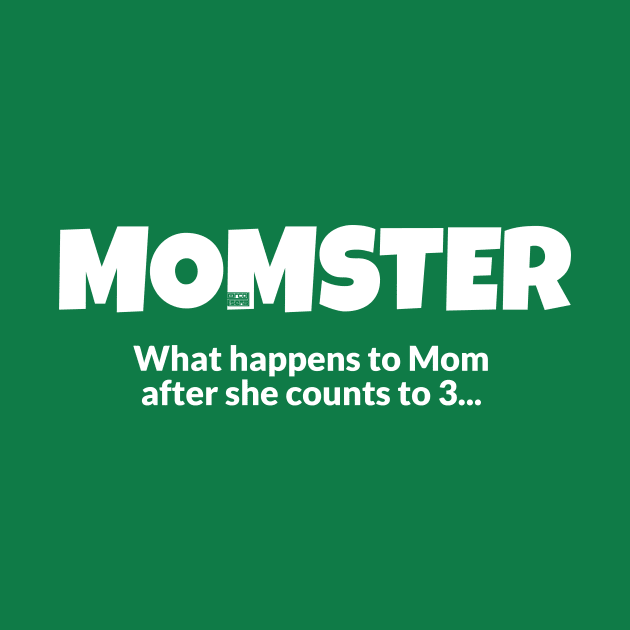 Funny Momster Monster Mom Mama Life Count to 3 1 2 3 by porcodiseno