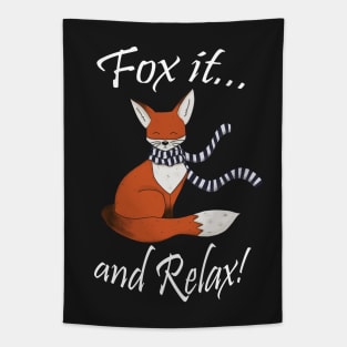 Fox it and relax! Tapestry