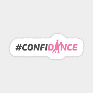 #CONFIDANCE Magnet