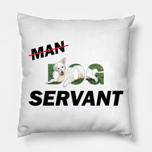 Dog Man Servant - white Golden retriever oil painting word art Pillow