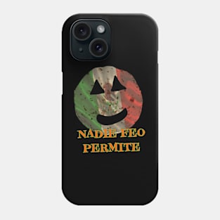 Nadie Feo Permite Phone Case