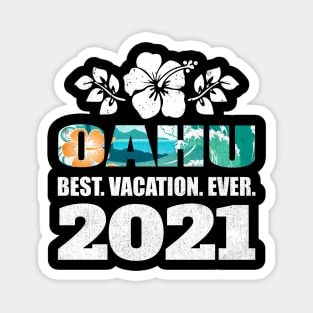 Oahu Best Vacation Ever 2021 Souvenir Gift Magnet