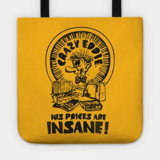 Crazy Eddie is Insane! Tote