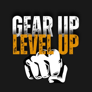 Gear Up Level Up Gym Motivational T-Shirt