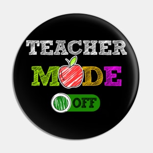 Teacher mode off last day of school funny cute Pin