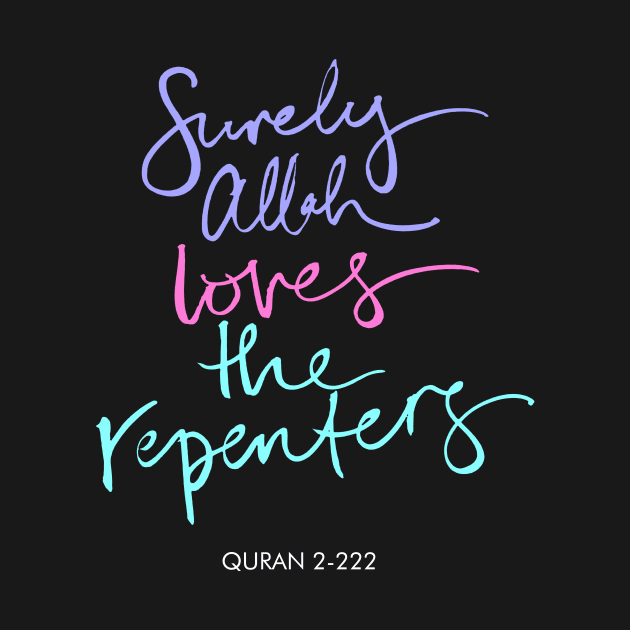 Pinterest Surely Allah Loves The Repenters [ Quran 2 : 222 ] by Hason3Clothing